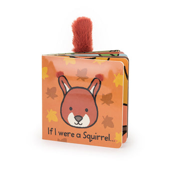 Jellycat, If I Were a Squirrel Board Book features a fuzzy tail and autumn leaves for little hands to touch and feel.