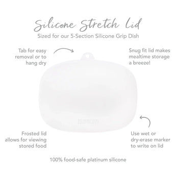 Infographic of Bumkins Silicone Stretch Lid: 100% food-safe platinum silicone, tab for easy removal, snug fit, allows for viewing stored food.