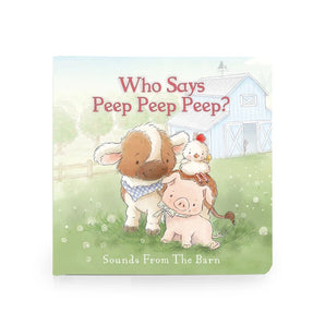 Cover of Who Says Peep Peep Peep? Board Book: Sounds From The Barn with cow, chicken, and pig by a barn illustration.