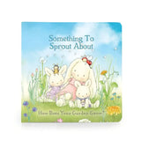 Cover of Something To Sprout About Board Book: How Does Your Garden Grow with bunnies and flowers illustration.