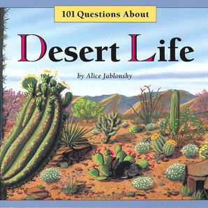 101 Questions About Desert Life by Treasure Chest Books: A paperback featuring a Southwest desert scene with cacti, plants, an owl & animals.