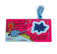 Load image into Gallery viewer, Jellycats If I Were an Elephant touch and feel book shows an elephant by water with a fluffy blue tail accent, squirting joyfully.
