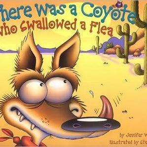A wide-eyed coyote stars in There Was a Coyote Who Swallowed a Flea by Treasure Chest Books—a fun southwestern kids’ story!.