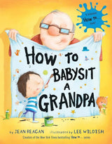 A child and older man hold the How to Babysit a Grandpa hardcover book, an ideal grandpa gift from Random House.