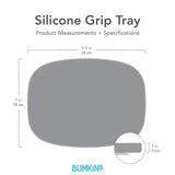 Gray silhouette of Bumkins Silicone Grip Tray with dimensions—width: 9.5 in (24 cm), height: 7 in (18 cm), depth: 1 in (3 cm).
