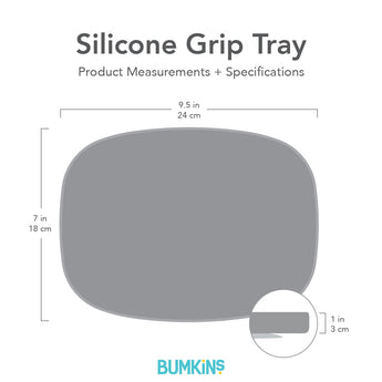 Gray silhouette of Bumkins Silicone Grip Tray with dimensions—width: 9.5 in (24 cm), height: 7 in (18 cm), depth: 1 in (3 cm).